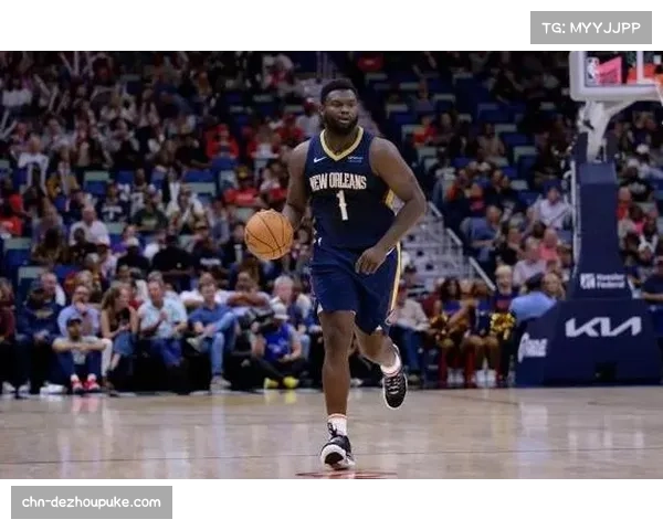 官方:锡安·威廉姆森因腿筋伤势预计缺席常规赛剩余比赛